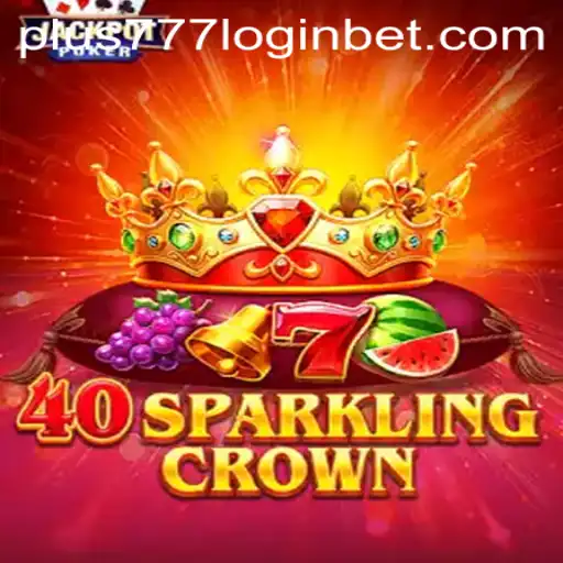 Explore the Excitement of 40SparklingCrown with Plus777 Login