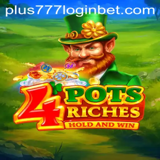 Exploring the World of 4potsriches and Effortless Access with Plus777 Login