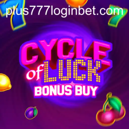 Exploring the Thrills of CycleofLuckBonusBuy and Navigating Plus777 Login