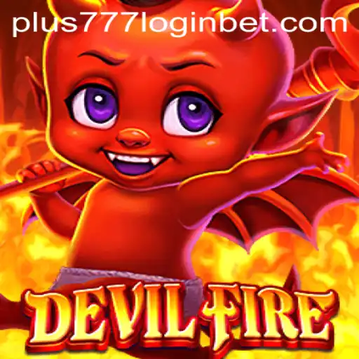 Unleashing the Thrill of 'DevilFire' with Plus777 Login