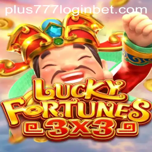 Discover the Thrills of LUCKYFORTUNES3x3 and Secure Your Plus777 Login