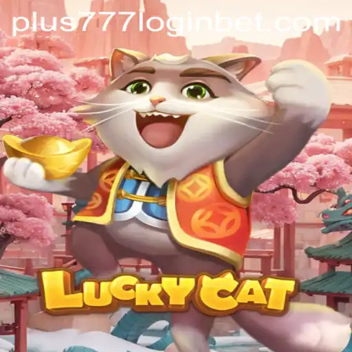 Exploring the World of LuckyCat: Plus777 Login and Gameplay