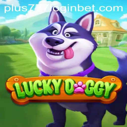 Exploring the Enchanting World of LuckyDoggy and the Plus777 Login Experience