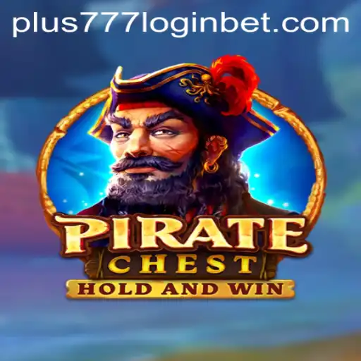 Unlocking the Adventure: Dive Into PirateChest and the World of plus777 Login