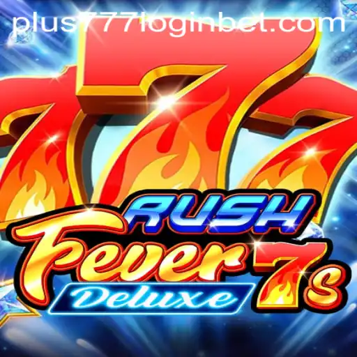 RushFever7sDeluxe: A Comprehensive Guide to Mastering the Game