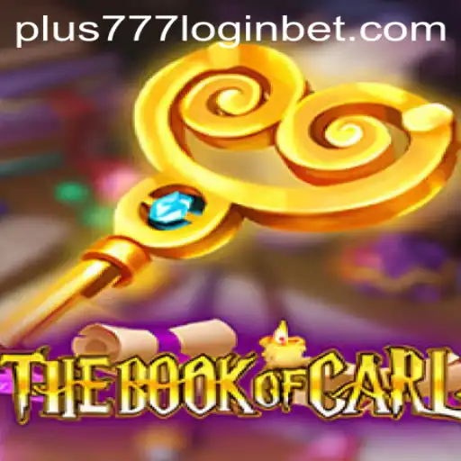 Exploring the Enchanting World of TheBookofCarl and the Role of Plus777 Login